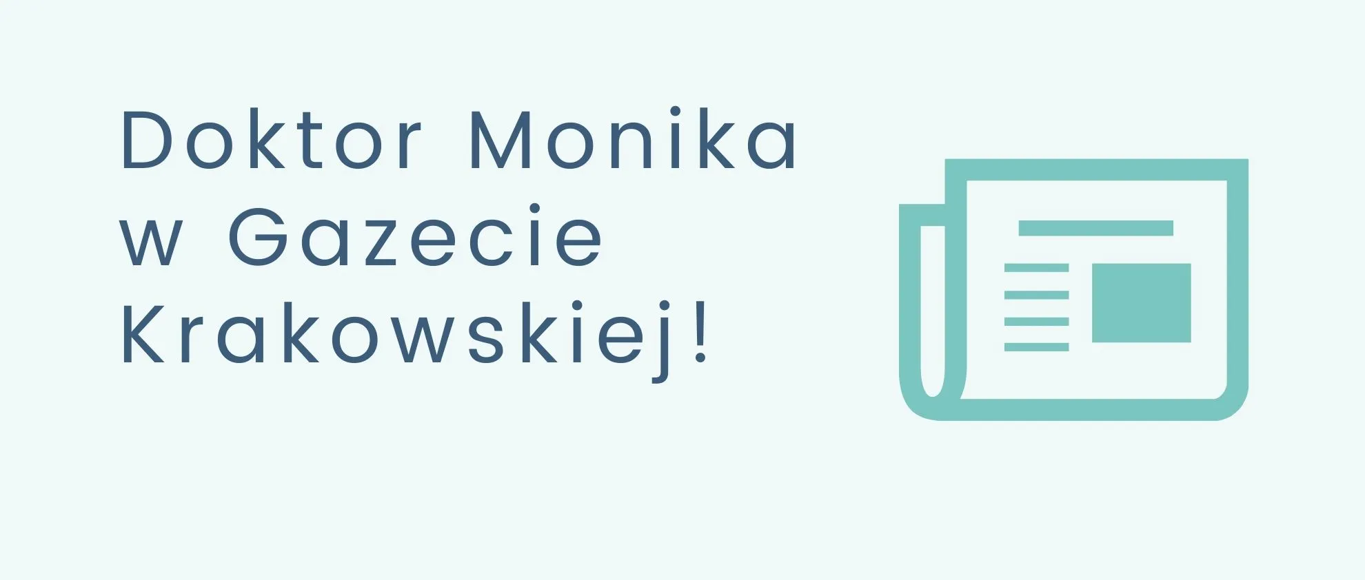 Doktor Monika w Gazecie Krakowskiej!